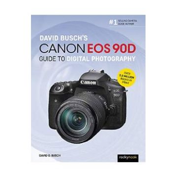 David Busch's Canon EOS 90D Guide to Digital Photography - David D. Busch