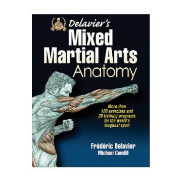 Delavier's Mixed Martial Arts Anatomy - Frederic Delavier, Michael Gundill