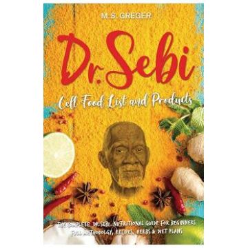 Dr. Sebi Cell Food List and Products - M.S. Greger