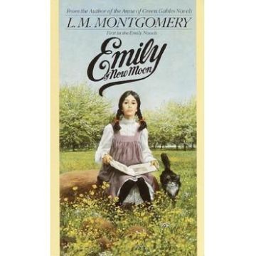 Emily of New Moon. Emily #1 - L.M. Montgomery