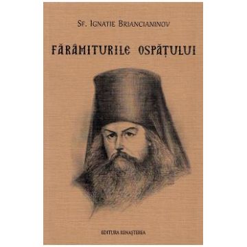 Faramiturile ospatului - Sfantul Ignatie Briancianinov