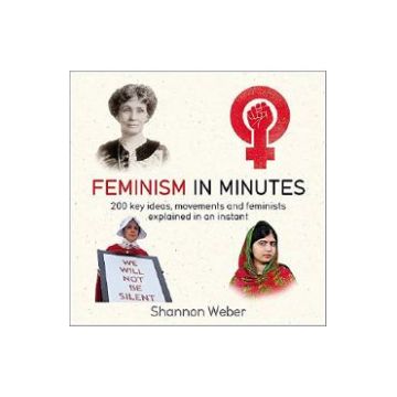 Feminism in Minutes - Shannon Weber