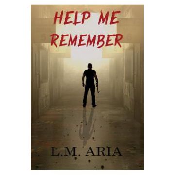 Help me remember - L. M. Aria