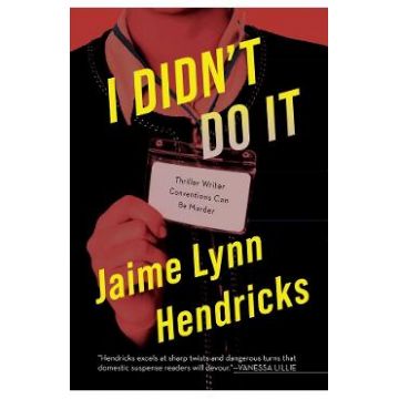 I Didn't Do It - Jaime Lynn Hendricks