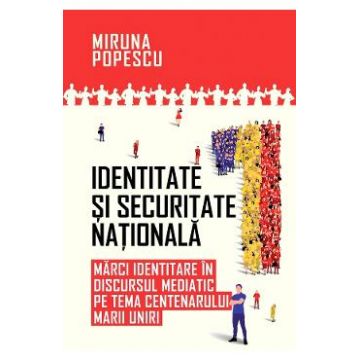 Identitate si securitate nationala - Miruna Popescu