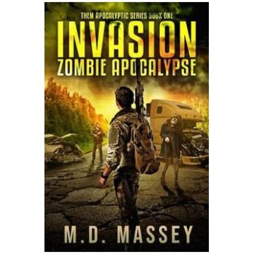 Invasion: Zombie Apocalypse. THEM #0.5 - M. D. Massey
