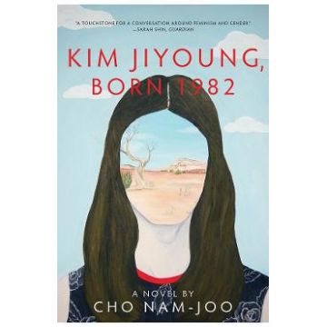 Kim Jiyoung, Born 1982: A Novel - Cho Nam-joo