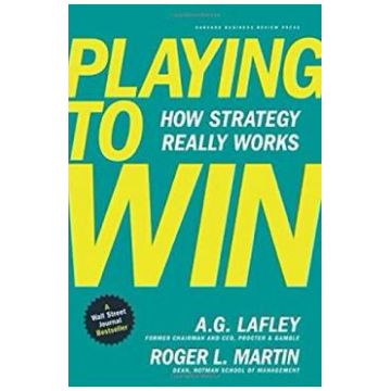 Playing To Win - A. G. Lafley, Roger L. Martin