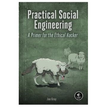 Practical Social Engineering: A Primer for the Ethical Hacker - Joe Gray
