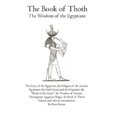 The Book of Thoth: The Wisdom of the Egyptians - Brian Brown