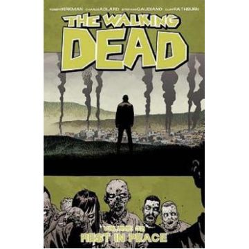 The Walking Dead Vol. 32: Rest In Peace - Robert Kirkman