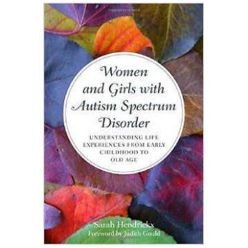 Women and Girls with Autism Spectrum Disorder - Sarah Hendrickx