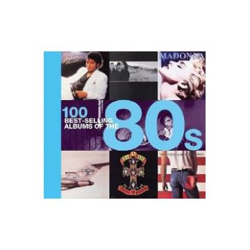 100 Best-selling Albums of the 80s - Peter Dodd, Justin Cawthorne