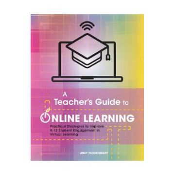 A Teacher's Guide to Online Learning - Lindy Hockenbary, Nikki Vradenburg, Traci Piltz, Bill Bass