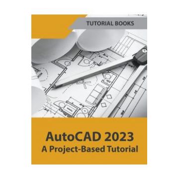 AutoCAD 2023 A Project-Based Tutorial