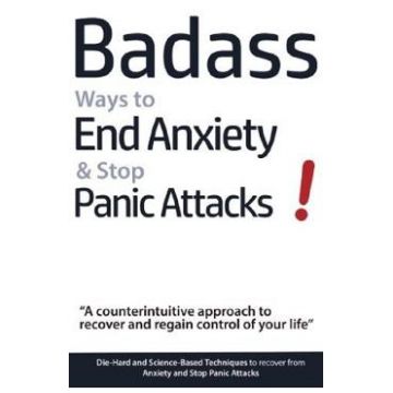 Badass Ways to End Anxiety and Stop Panic Attacks! - Geert Verschaeve