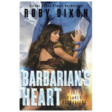 Barbarian's Heart. Ice Planet Barbarians #9 - Ruby Dixon