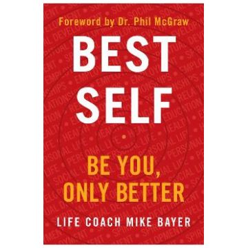 Best Self: Be You, Only Better - Mike Bayer
