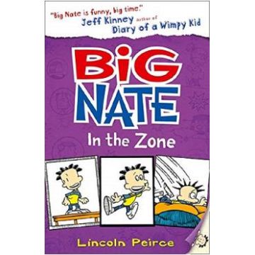 Big Nate: In the Zone. Big Nate Novels #6 - Lincoln Peirce