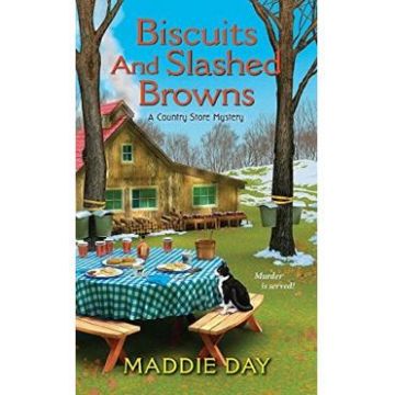 Biscuits and Slashed Browns. Country Store Mystery #4 - Maddie Day