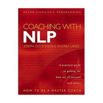 Coaching with NLP: How to be a Master Coach - Joseph O'Connor, Andrea Lages