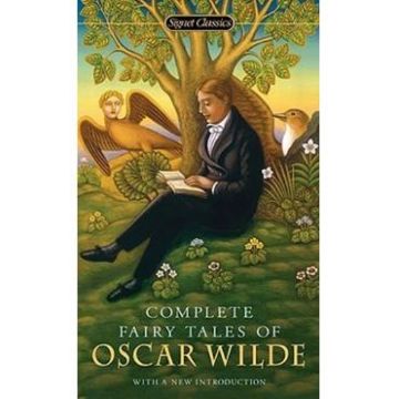 Complete Fairy Tales of Oscar Wilde - Oscar Wilde