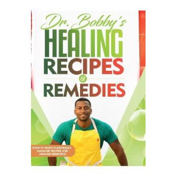 Dr. Bobby's Recipes and Remedies - Bobby Price