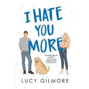 I Hate You More - Lucy Gilmore