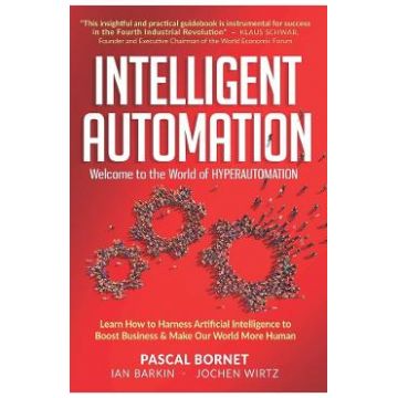 Intelligent Automation - Pascal Bornet, Ian Barkin, Jochen Wirtz