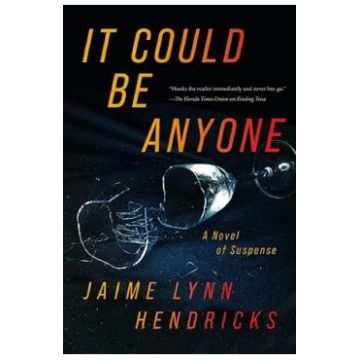 It Could Be Anyone - Jaime Lynn Hendricks