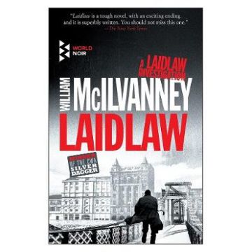 Laidlaw. Jack Laidlaw #1 - William McIlvanney