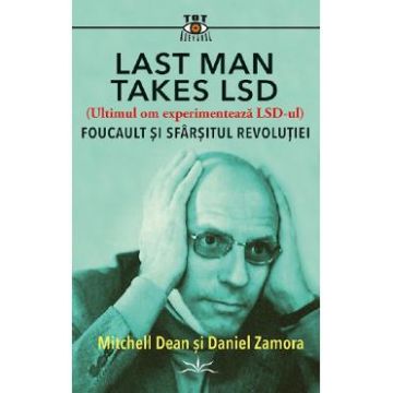 Last Man Takes LSD - Mitchell Dean, Daniel Zamora