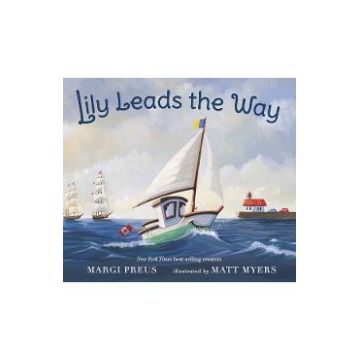 Lily Leads the Way - Margi Preus