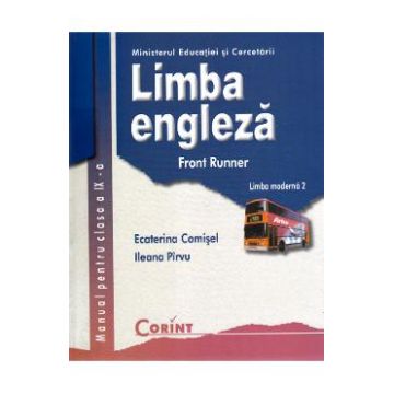 Limba engleza - Clasa 9 - Manual. Limba moderna 2: Front Runner - Ecaterina Comisel, Ileana Pirvu