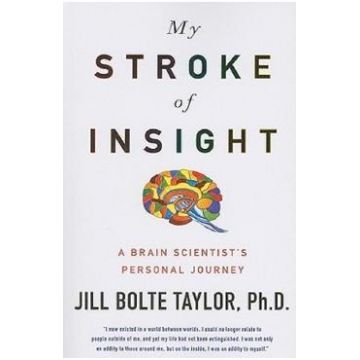 My Stroke Of Insight - Jill Bolte Taylor