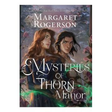 Mysteries of Thorn Manor. Sorcery of Thorns #1.5 - Margaret Rogerson