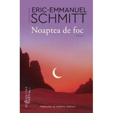 Noaptea de foc - Eric-Emmanuel Schmitt