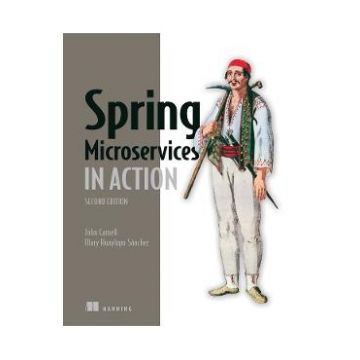 Spring Microservices in Action - John Carnell, Illary Huaylupo Sanchez