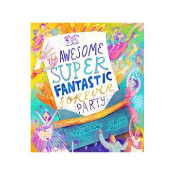The Awesome Super Fantastic Forever Party Storybook - Joni Eareckson Tada