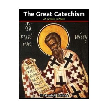 The Great Catechism: Illustrated - Gregory of Nyssa