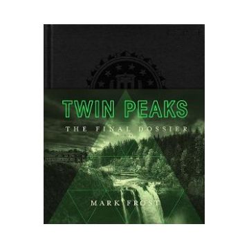Twin Peaks: The Final Dossier. Twin Peaks #2 - Mark Frost