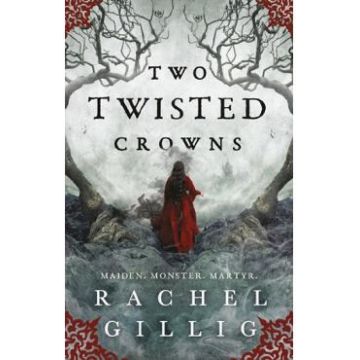 Two Twisted Crowns. The Shepherd King #2 - Rachel Gillig