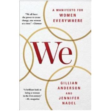 We: A Manifesto for Women Everywhere - Gillian Anderson