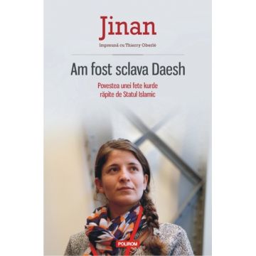 Am fost sclava Daesh. Povestea unei fete kurde rapite de Statul Islamic