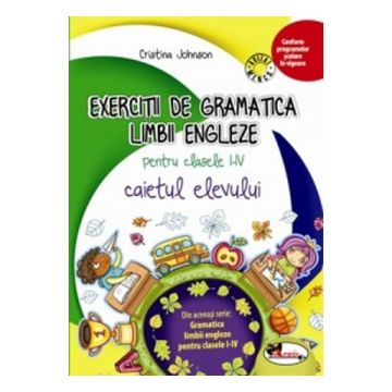 Exercitii de gramatica limbii engleze pentru clasele I-IV caiet