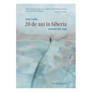 20 de ani in Siberia. Amintiri din viata - Anita Cudla