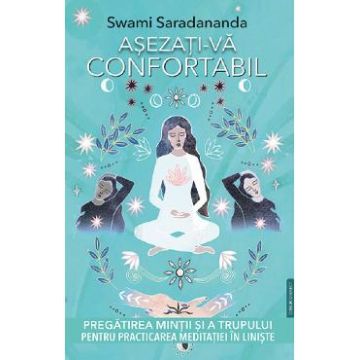 Asezati-va confortabil - Swami Saradananda