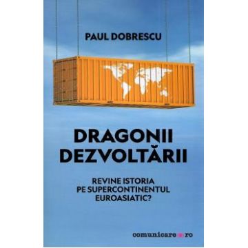 Dragonii dezvoltarii - Paul Dobrescu