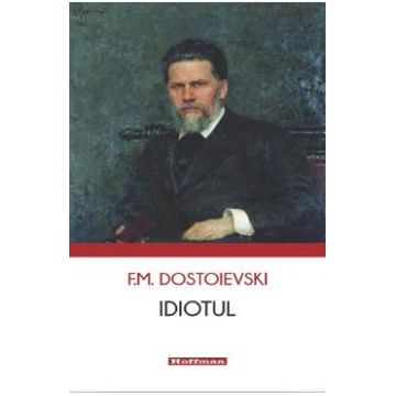 Idiotul - F. M. Dostoievski