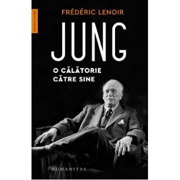 Jung, o calatorie catre sine - Frederic Lenoir